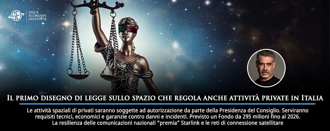Il primo disegno di legge sullo spazio che regola anche le attività ...