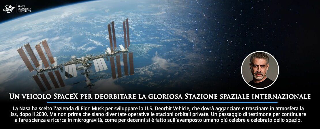 Un veicolo SpaceX per deorbitare la gloriosa Stazione spaziale internazionale