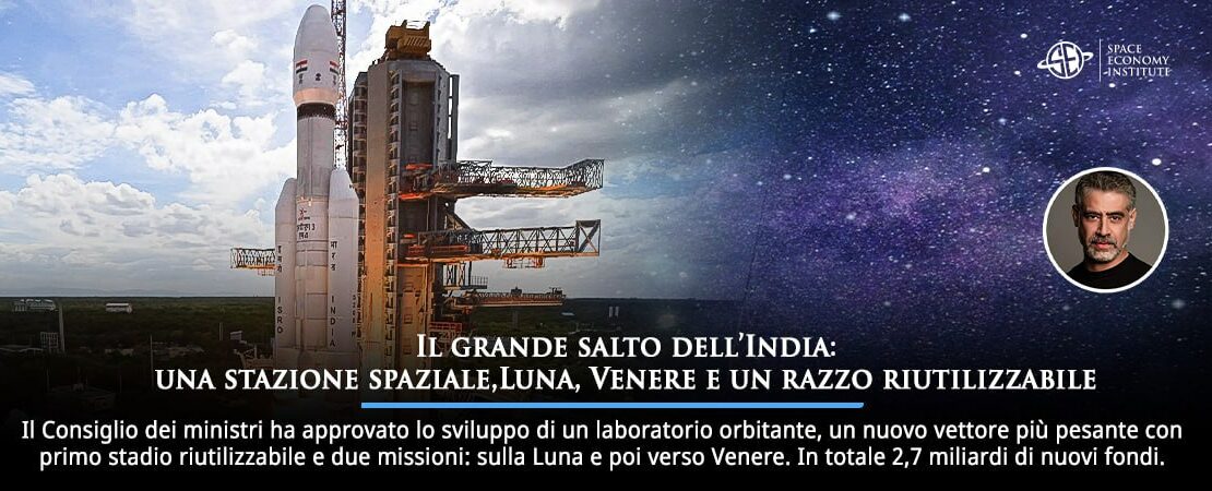 Il grande salto dell’India una stazione spaziale, Luna, Venere e un razzo riutilizzabile