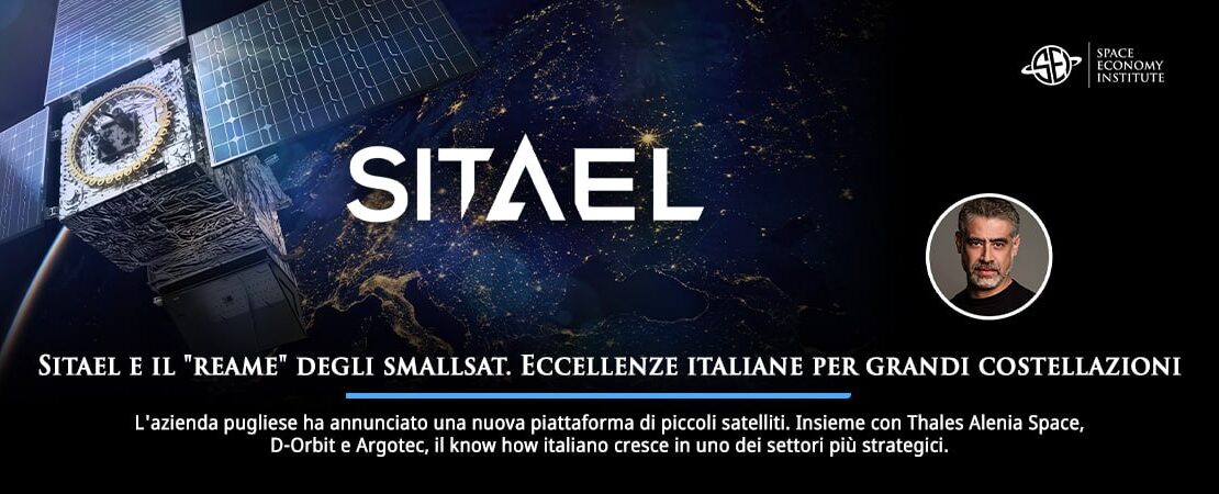 Sitael e il "reame" degli smallsat. Eccellenze italiane per grandi costellazioni