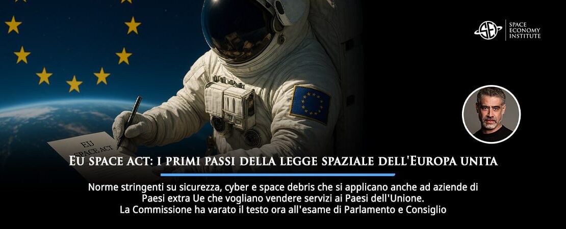 Eu space act: i primi passi della legge spaziale dell'Europa unita