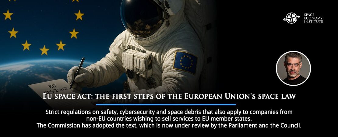 Eu Space Act: the first steps of the European Union's space law