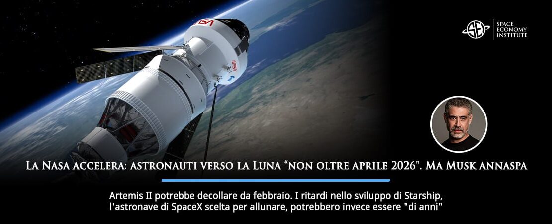 La Nasa accelera: astronauti verso la Luna “non oltre aprile 2026". Ma Musk annaspa.