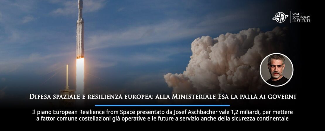 Difesa spaziale e resilienza europea: alla Ministeriale Esa la palla ai governi