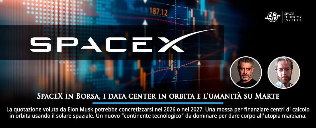 SpaceX in Borsa, i data center in orbita e l'umanità su Marte