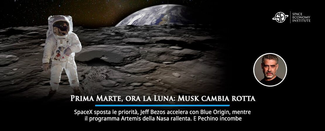 Prima Marte, ora la Luna: Musk cambia rotta