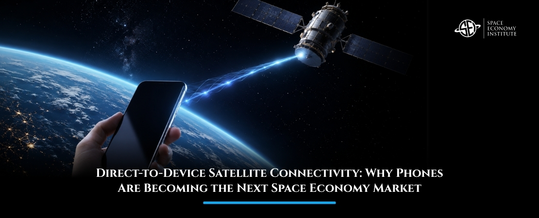 Direct-to-Device Satellite Connectivity: Why Phones Are Becoming the Next Space Economy Market