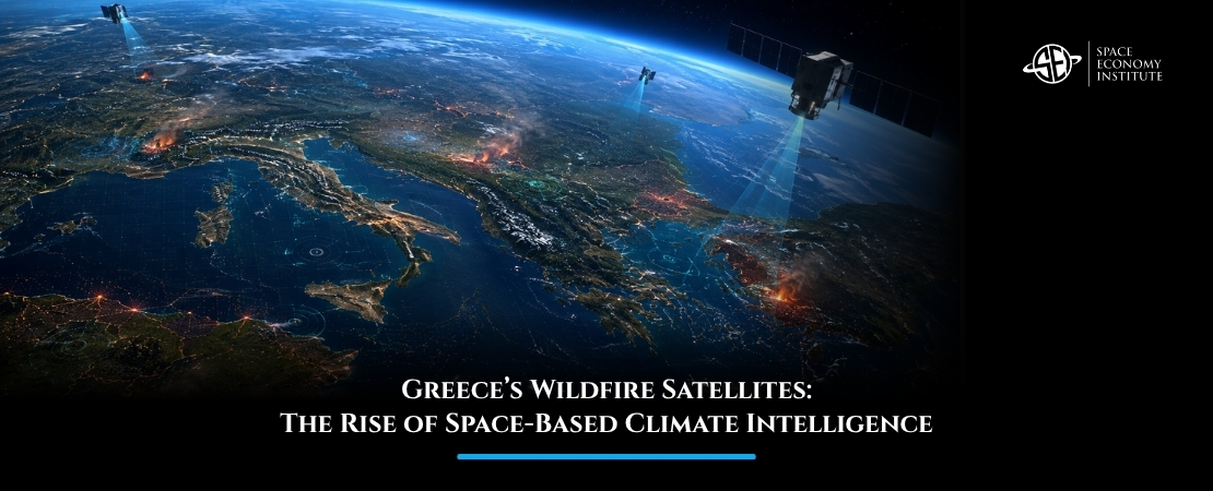 Greece’s Wildfire Satellites: The Rise of Space-Based Climate Intelligence