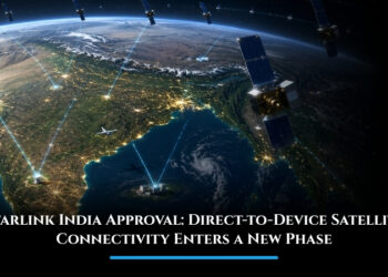 Starlink India Approval: Direct-to-Device Satellite Connectivity Enters a New Phase