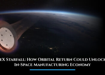 SpaceX Starfall: How Orbital Return Could Unlock the In-Space Manufacturing Economy